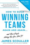 How To Build Winning Teams Again And Again