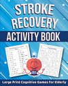 Stroke Recovery Activity Book