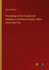 Proceedings of the Bi-centennial Celebration of Richmond County, Staten Island, New York