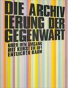 Die Archivierung der Gegenwart