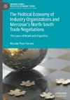 The Political Economy of Industry Organizations and Mercosur's North-South Trade Negotiations