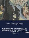 HISTORICAL AND LITERARY MEMORIALS  OF THE CITY OF LONDON