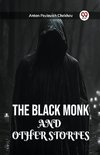 THE BLACK MONK AND OTHER STORIES