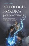 Mitología nórdica para principiantes Descubre los apasionantes y misteriosos mitos y sagas del mundo nórdico de Edda & Co.