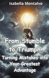 From Stumble to Triumph