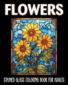 Flowers Stained Glass Coloring Book for Adults