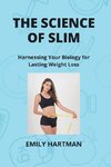 THE SCIENCE OF SLIM