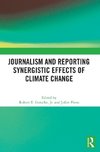 Journalism and Reporting Synergistic Effects of Climate Change