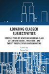 Locating Classed Subjectivities