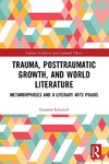 Trauma, Posttraumatic Growth, and World Literature