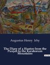 The Diary of a Hunter from the Punjab to the Karakorum Mountains