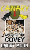 Canary Amongst the Covey