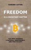 Freedom is a monetary matter