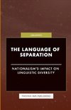 The Language of Separation - Nationalism's Impact on Linguistic Diversity