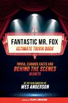 Fantastic Mr. Fox- Ultimate Trivia Book