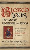 Blessed Louis, the Most Glorious of Kings