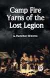 Camp Fire Yarns Of The Lost Legion