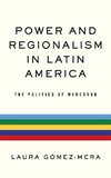 Power and Regionalism in Latin America