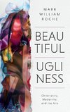 Beautiful Ugliness