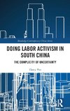 Doing Labor Activism in South China