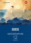 Diercke Geographie 12. Schulbuch. Für die Sekundarstufe II in Bayern