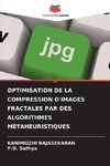 OPTIMISATION DE LA COMPRESSION D'IMAGES FRACTALES PAR DES ALGORITHMES MÉTAHEURISTIQUES