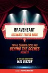 Braveheart - Ultimate Trivia Book