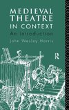 Medieval Theatre in Context