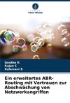 Ein erweitertes ABR-Routing mit Vertrauen zur Abschwächung von Netzwerkangriffen