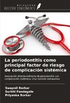La periodontitis como principal factor de riesgo de complicación sistémica