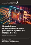 Material para supercondensadores procesado a partir de maleza baldía