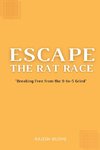 Escape The Rat Race