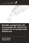 Estudio comparativo de las pruebas de control de calidad de los preparados oftálmicos