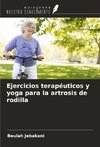 Ejercicios terapéuticos y yoga para la artrosis de rodilla