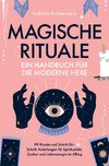 Magische Rituale - Ein Handbuch für die moderne Hexe