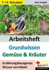 Arbeitsheft Grundwissen Gemüse & Kräuter