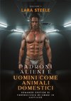 Padroni Alieni e Uomini come Animali Domestici
