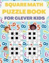 Square Math Puzzle Book for Clever Kids