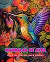 Mandalas de aves | Libro de colorear para adultos | Diseños antiestrés para fomentar la creatividad
