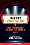John Wick - Ultimate Trivia Book