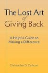 The Lost Art of Giving Back
