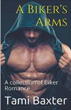 A Biker's Arms A Collection of Biker Romance
