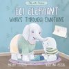 Eli Elephant Works Through Emotions