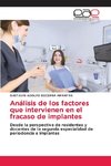 Análisis de los factores que intervienen en el fracaso de implantes