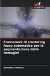 Framework di clustering fuzzy automatico per la segmentazione delle immagini