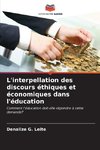 L'interpellation des discours éthiques et économiques dans l'éducation