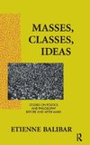 Masses, Classes, Ideas
