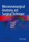 Microneurosurgical Anatomy and Surgical Technique