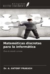Matemáticas discretas para la informática