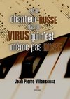 Pas de chanteur russe, mais un virus qui n'est même pas russe